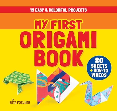 My First Origami Book: 19 Easy & Colorful Projects with 80 Sheets of Origami Paper + How-To Videos (Dover Crafts: Origami & Papercrafts) by Unknown
