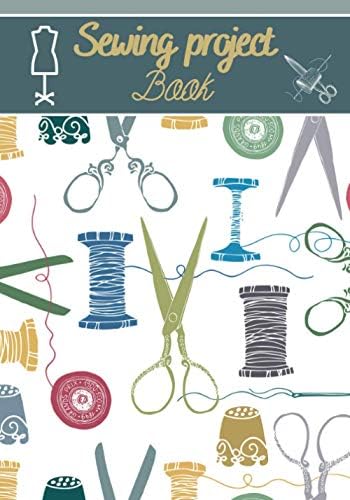 Sewing project book: Sewing project book | 7x10"format | 150 pages to be completed | Ideal gift for dressmaker by Unknown